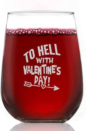 To Hell With Valentines Day Wine Glass
