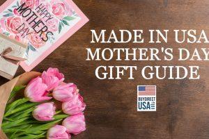 Mother's Day Gifts Made in the USA